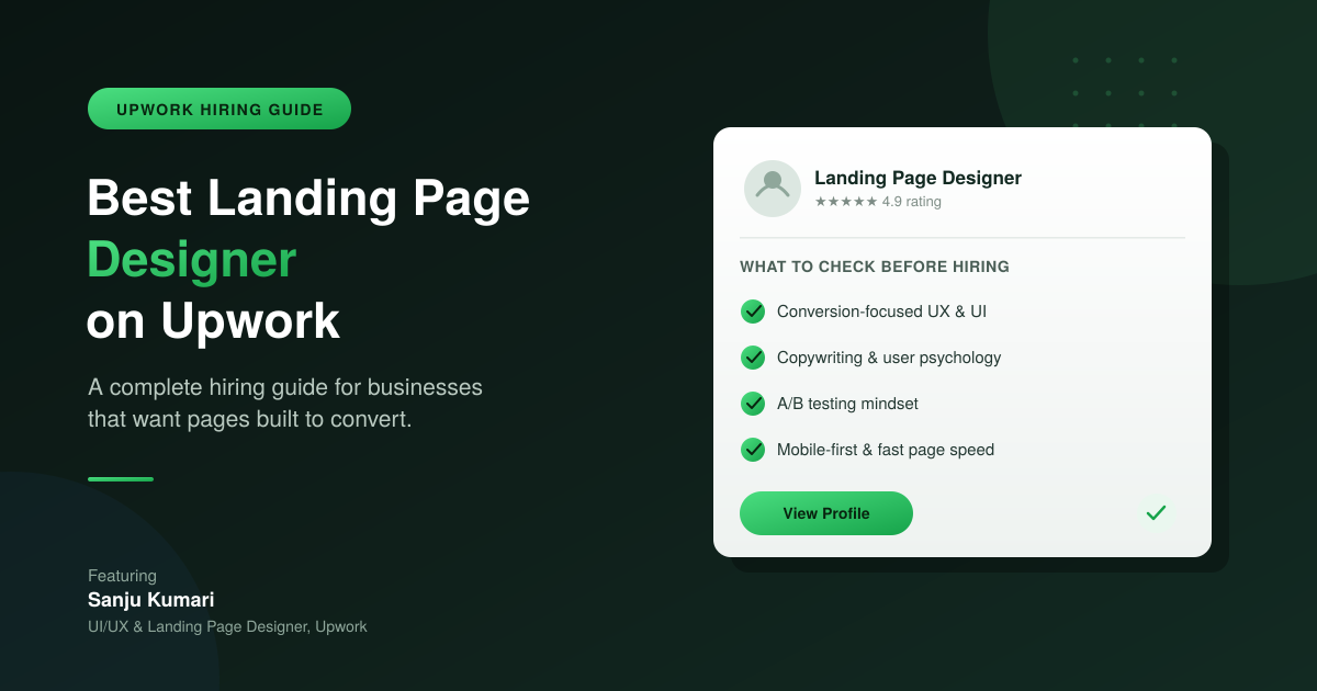 How to Choose the Best Landing Page Designer on Upwork: Hiring Guide for Businesses