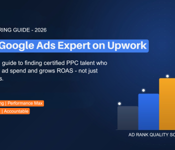 Featured infographic for hiring a Google Ads Expert on Upwork, highlighting certified PPC specialists, Search, Shopping, Performance Max campaigns, and ROAS growth.