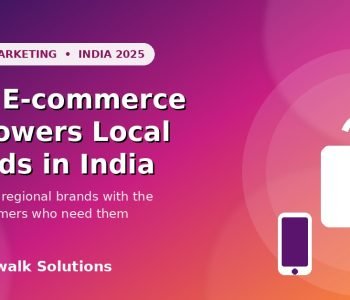 How e-commerce empowers local brands in India - Techwalk Solutions
