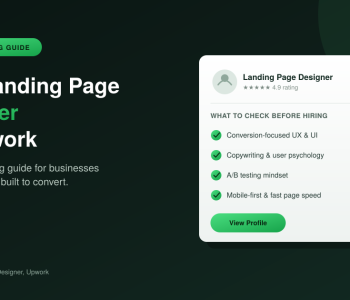 How to Choose the Best Landing Page Designer on Upwork: Hiring Guide for Businesses
